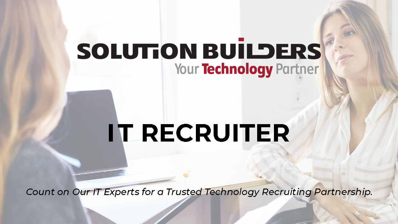 An IT Recruiter Helps you Find the Right IT Staff Quickly and Efficiently