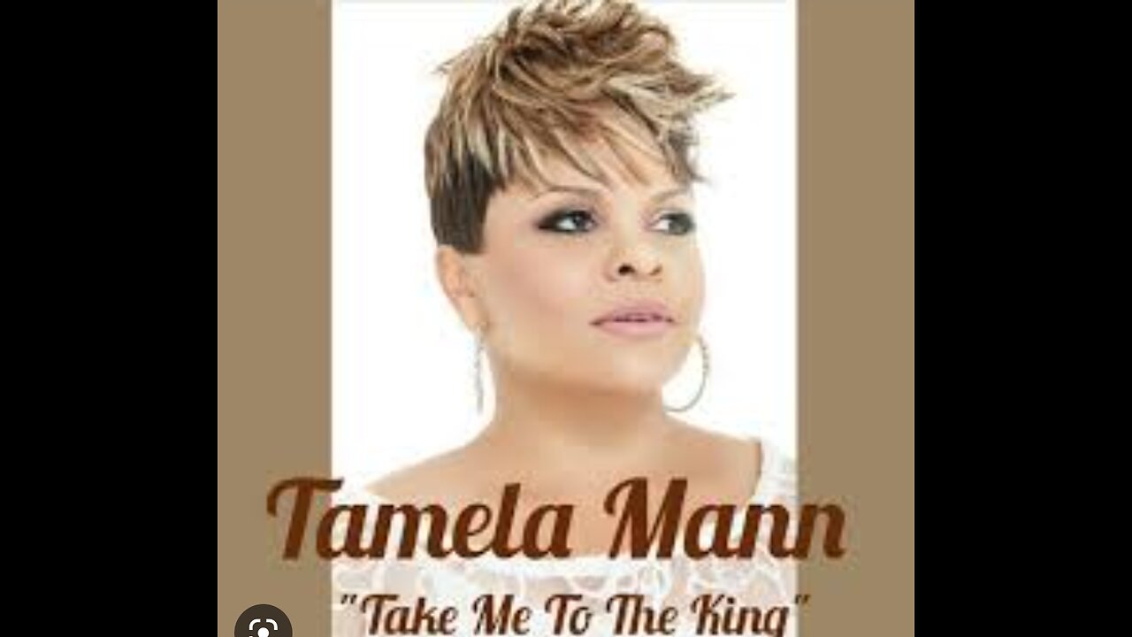 Take me to the King by Tamela Mann