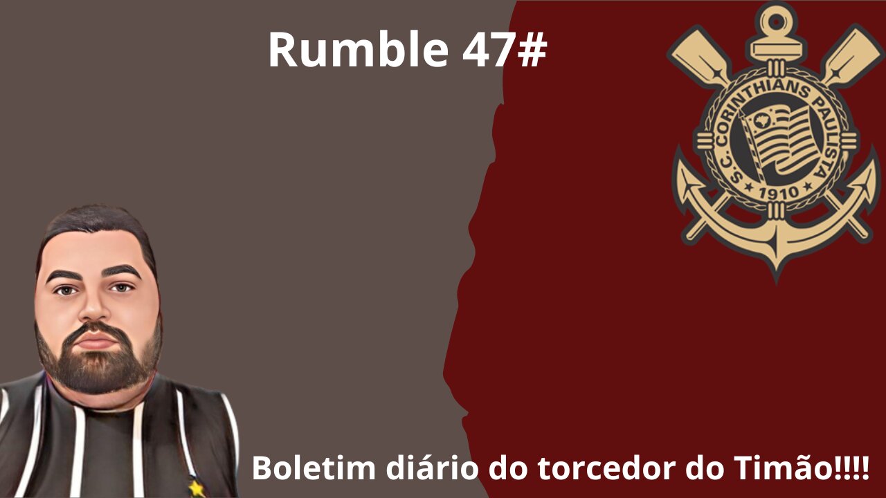 Boletim diário do torcedor do timão 47#