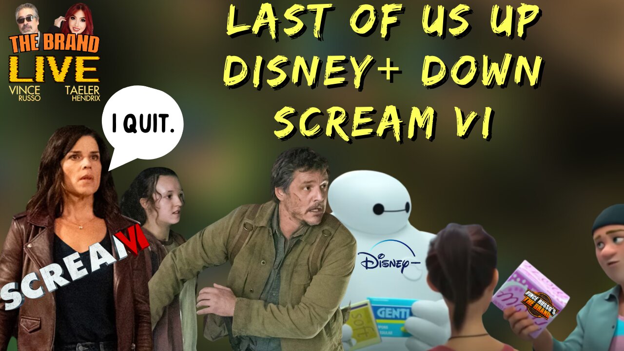 Disney+ Loses Subs, Scream VI w/o Neve, The Last of Us, AMC Ticket Controversy | The Brand Live!