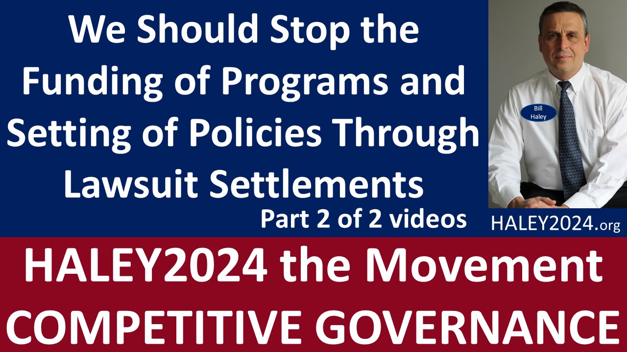 We Should Stop the Funding of Programs & Setting of Policies Through Lawsuit Settlements part 2 of 2