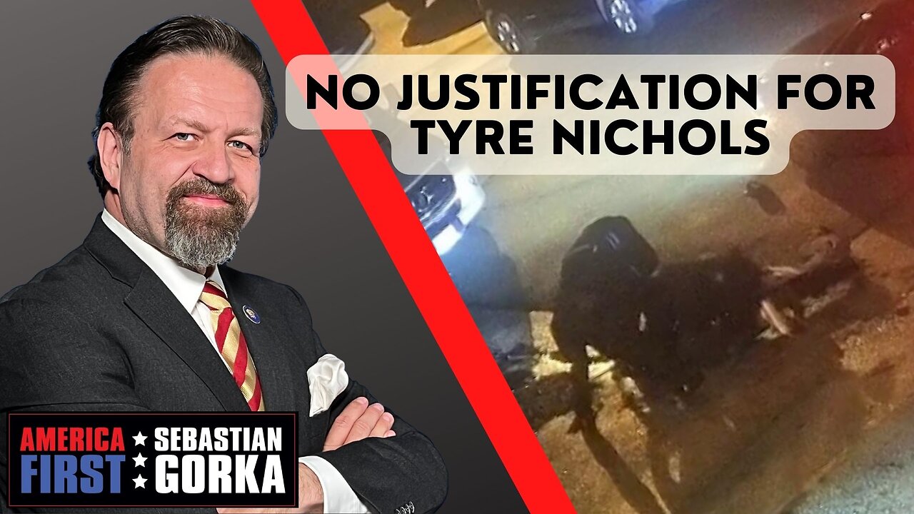 No Justification for Tyre Nichols. Sebastian Gorka on AMERICA First