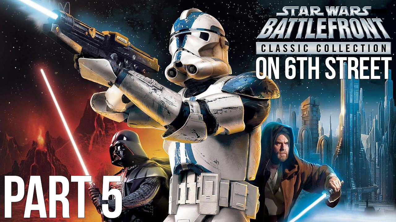 Star Wars Battlefront on 6th Street Part 5