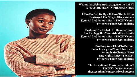 TECN.TV / I Can Do Bad By Myself: How The Left Has Destroyed The Single, Black Woman