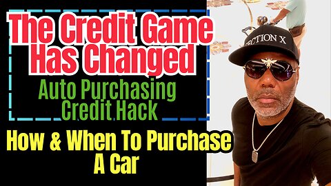 Auto Purchasing Credit Hack_ How & When To Purchase A Car