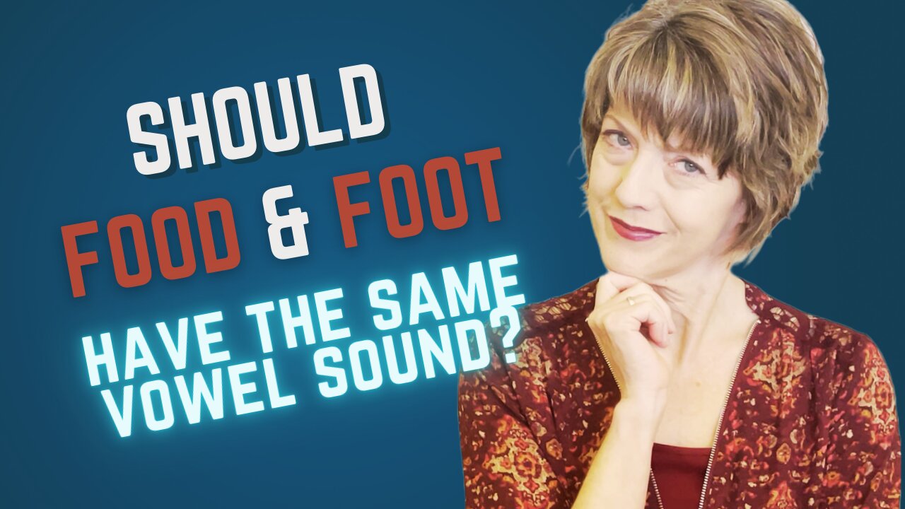 Should FOOD and FOOT have the same vowel sound?