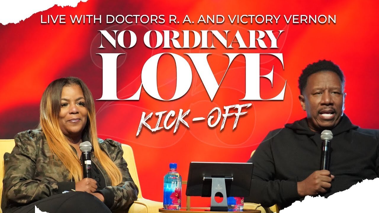 Drs. R.A. and Victory Vernon - LIVE Conversation on LOVE