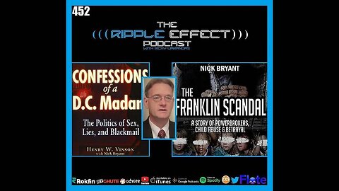 The Ripple Effect Podcast #452 (Nick Bryant | Child Trafficking, Suspicious Deaths, Blackmail & Cov