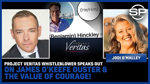 Project Veritas Whistleblower Speaks Out On James O'Keefe Ouster & The Value Of COURAGE!