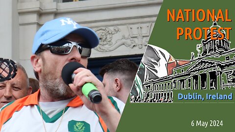 Nationalist Protest in Dublin – A Comprehensive Report on May 6, 2024