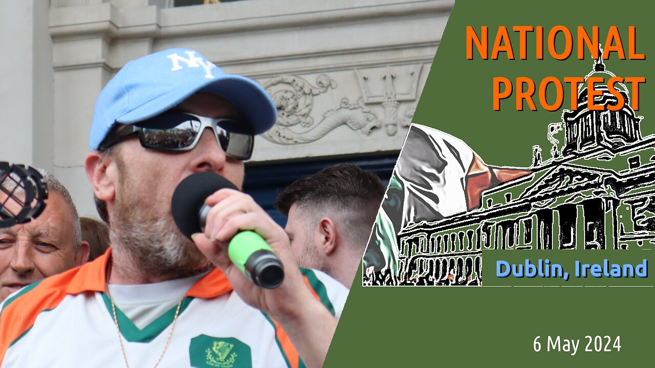 Nationalist Protest in Dublin – A Comprehensive Report on May 6, 2024