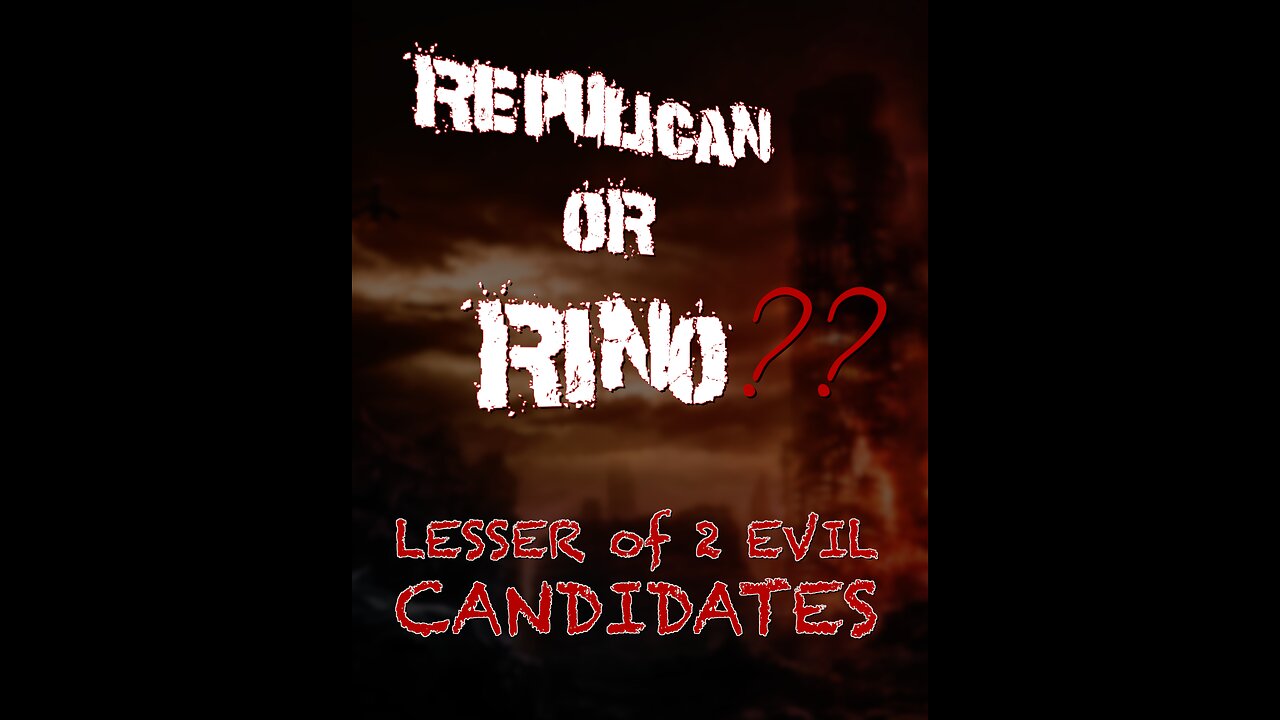 Republican or Rino The Lesser of Two Evil Candidates
