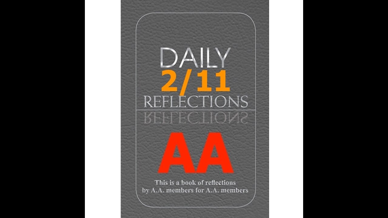 February 11 – AA Meeting - Daily Reflections - Alcoholics Anonymous - Read Along