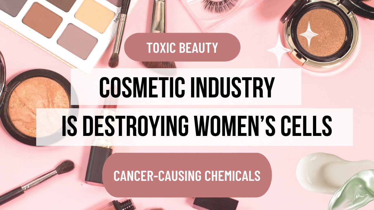 Dangerous and Toxic Chemicals in Cosmetics and Makeup