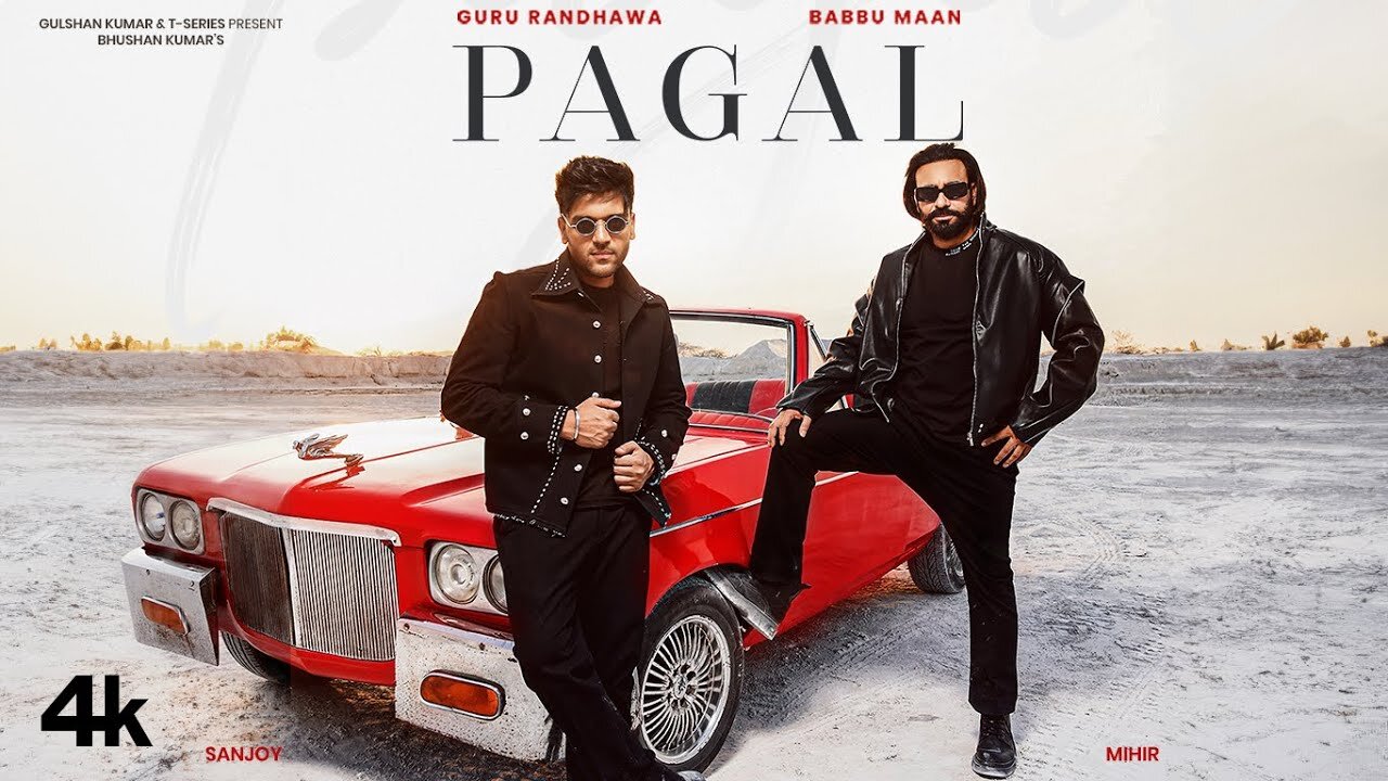 PAGAL (Song): BABBU MAAN | GURU RANDHAWA | BHUSHAN KUMAR | T-SERIES