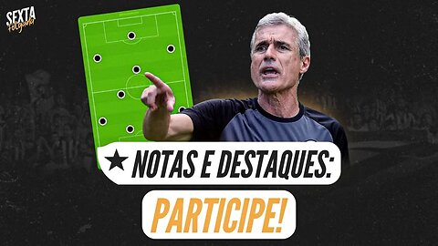 🎙️PARTICIPE! NOTAS DE CADA SETOR DO TIME DO BOTAFOGO!