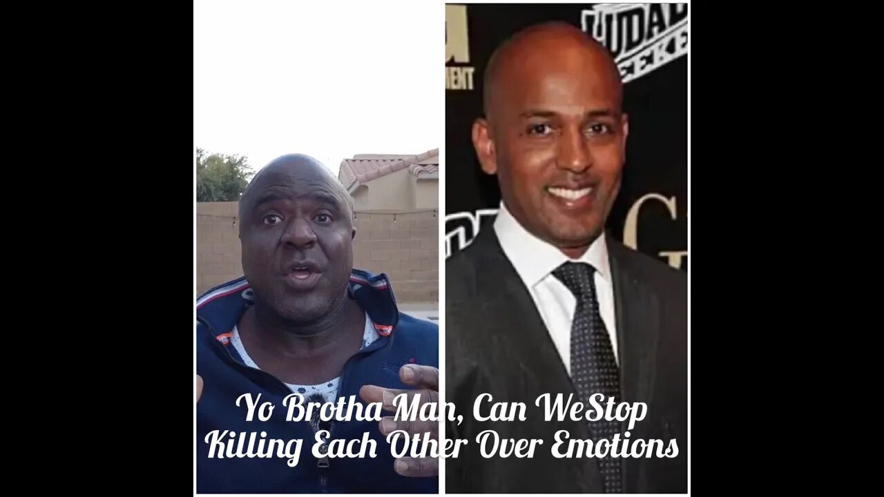 Yo Brotha Man, Can We Stop Killing Each Other Over Emotions
