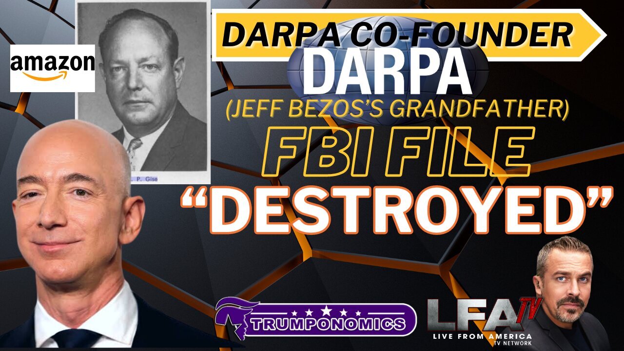FBI File on Jeff Bezo’s Grandfather; DARPA Co-Founder; DESTROYED [Trumponomics #105-8AM]
