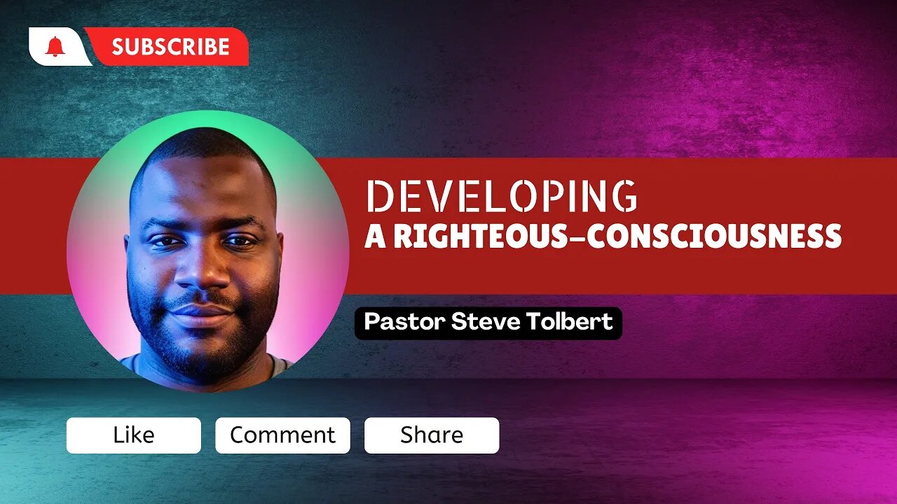 Developing A Righteous-Consciousness