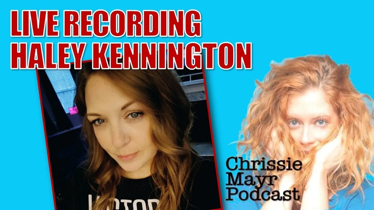 LIVE Chrissie Mayr Podcast with Haley Kennington - Eliza Bleu Tweets, Daily Wire, What Is A Woman?