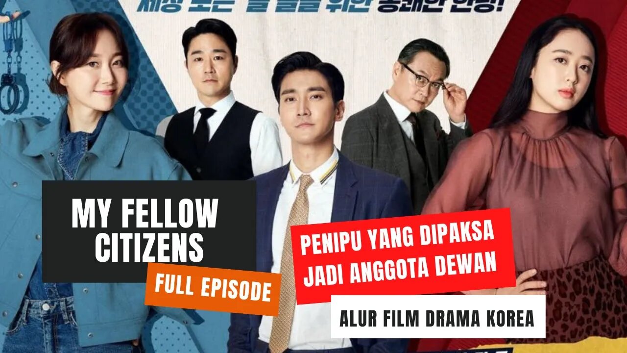 DRAMA KOREA MY FELLOW CITIZENS FULL EPISODE [ALUR FILM]