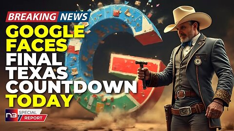🚨BREAKING: Texas Ultimatum Expires Tomorrow For Google As Lone Star Investigation Threatens Empire🚨