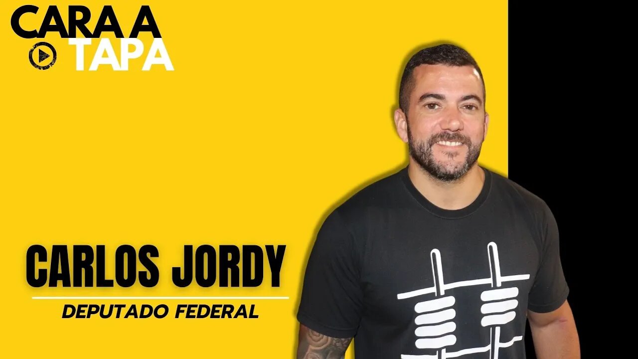 Cara a Tapa - Deputado Carlos Jordy