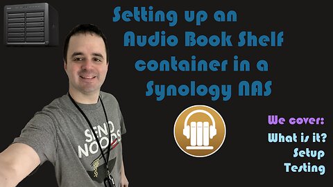 Install Audio Book Shelf using Docker in a Synology NAS [Video Request]