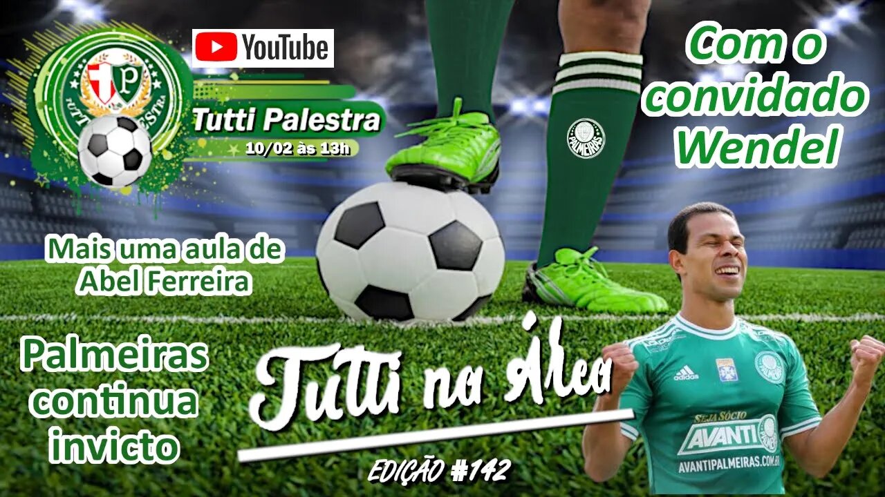 Tutti na Área# 142 - Abel Ferreira da mais uma aula em sua coletiva