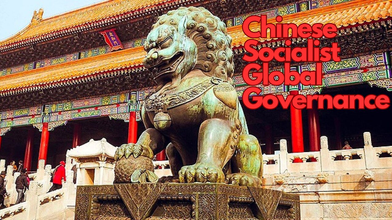 Chinese Socialist Global Governance (Documentary)