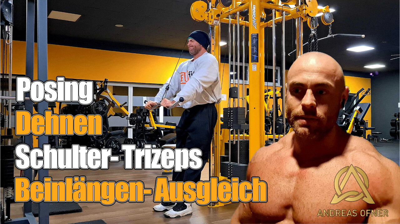 SCHULTER- TRIZEPS | POSING | DEHNEN | BEINLÄNGEN- AUSGLEICH | #vlog #training #realtalk