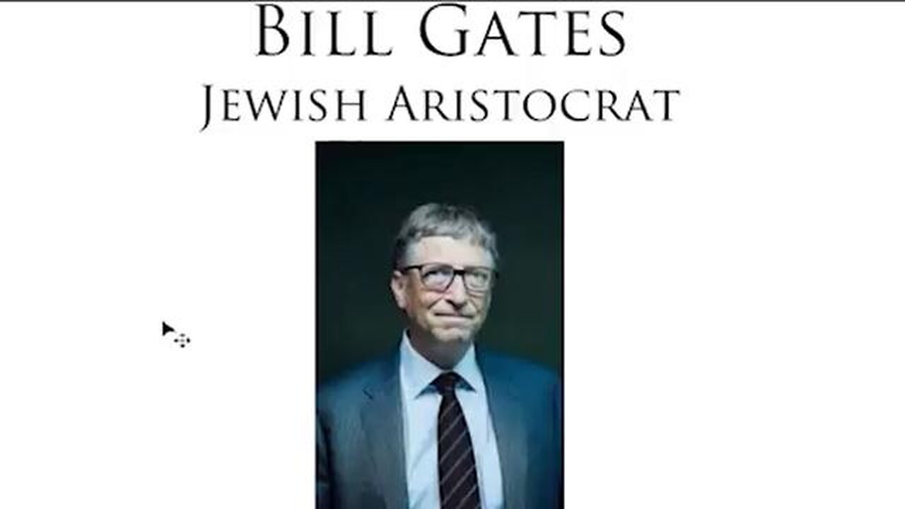 Bill Gates - Jewish Aristocrat