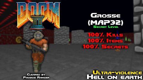 DOOM 2 - Grosse (MAP32) UV 100% Walkthrough