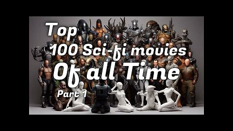 Top 100 Sci-Fi movies of all time. Part 2