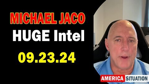 Michael Jaco HUGE Intel Sep 23- 'BOMBSHELL- Something Big Is Coming'