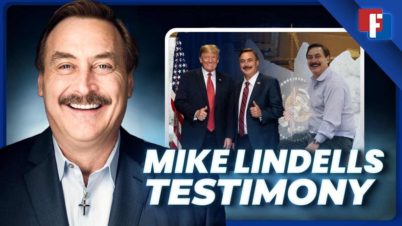 The Lindell Report: Mike Lindell’s Testimony