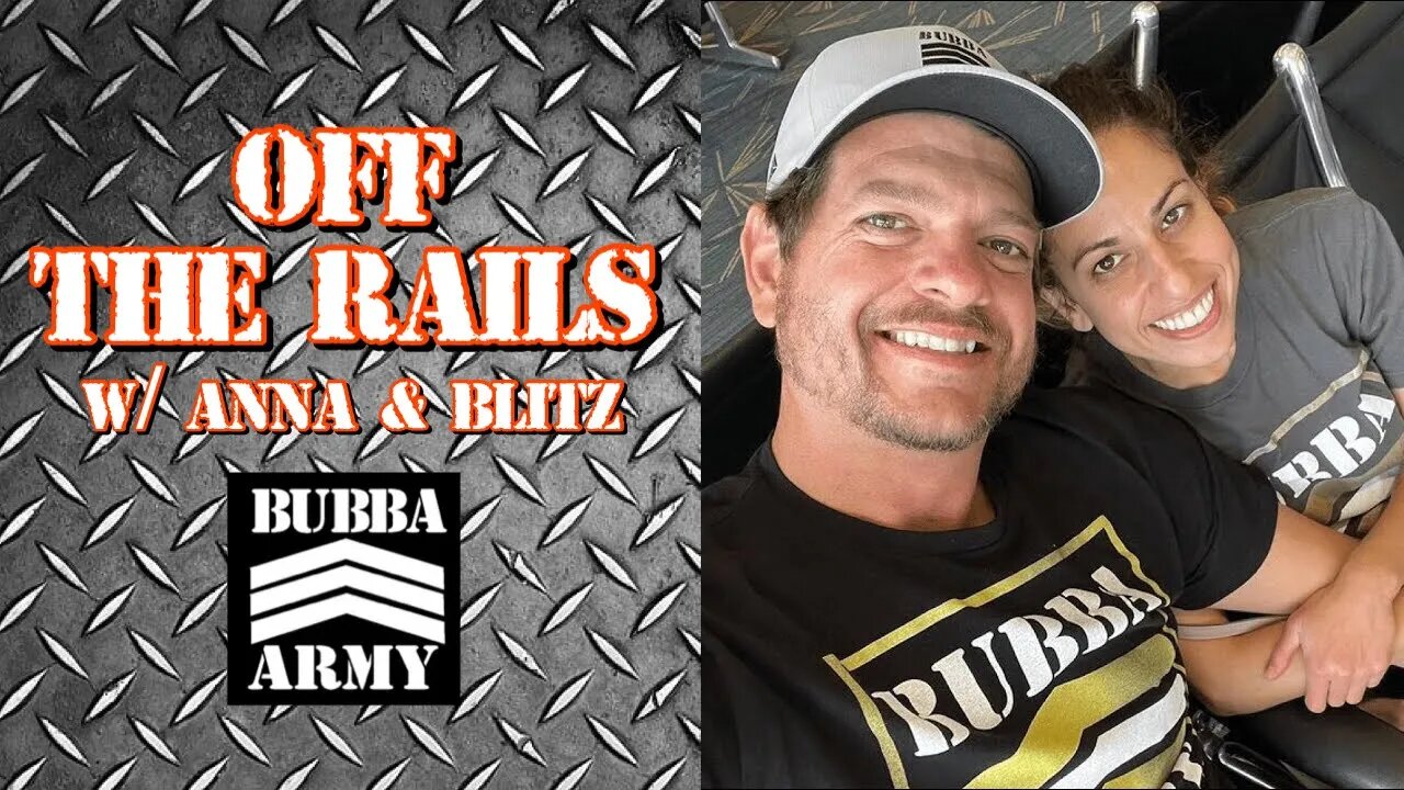 Off the Rails with Anna and Blitz - 2/10/23 | YouTube Live Stream - #TheBubbaArmy #blummel