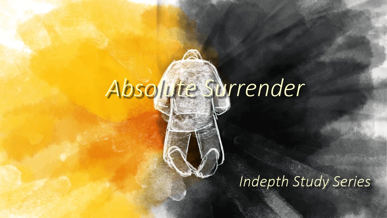 Absolute Surrender P2 Changed by The Spirit of GOD