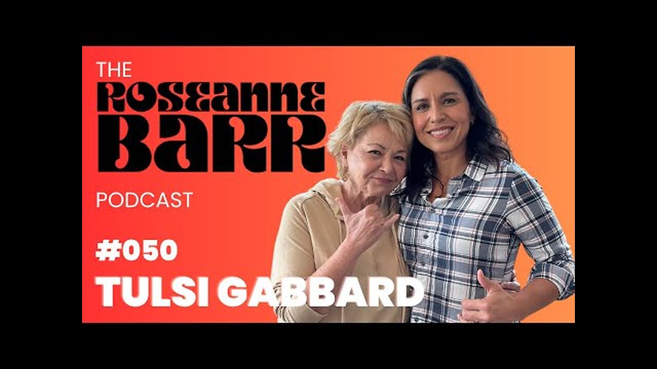 For Love of Country with Tulsi Gabbard - Roseanne Barr