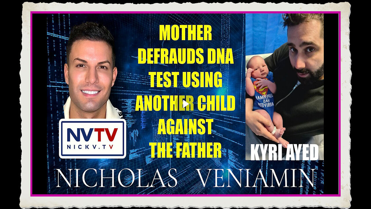 Kyri Discusses Mother Defrauds DNA Test Using Another Child Against Father with Nicholas Veniamin