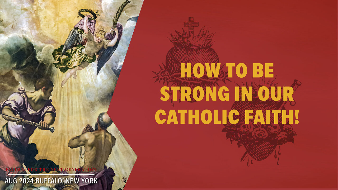 How to be strong Catholics!