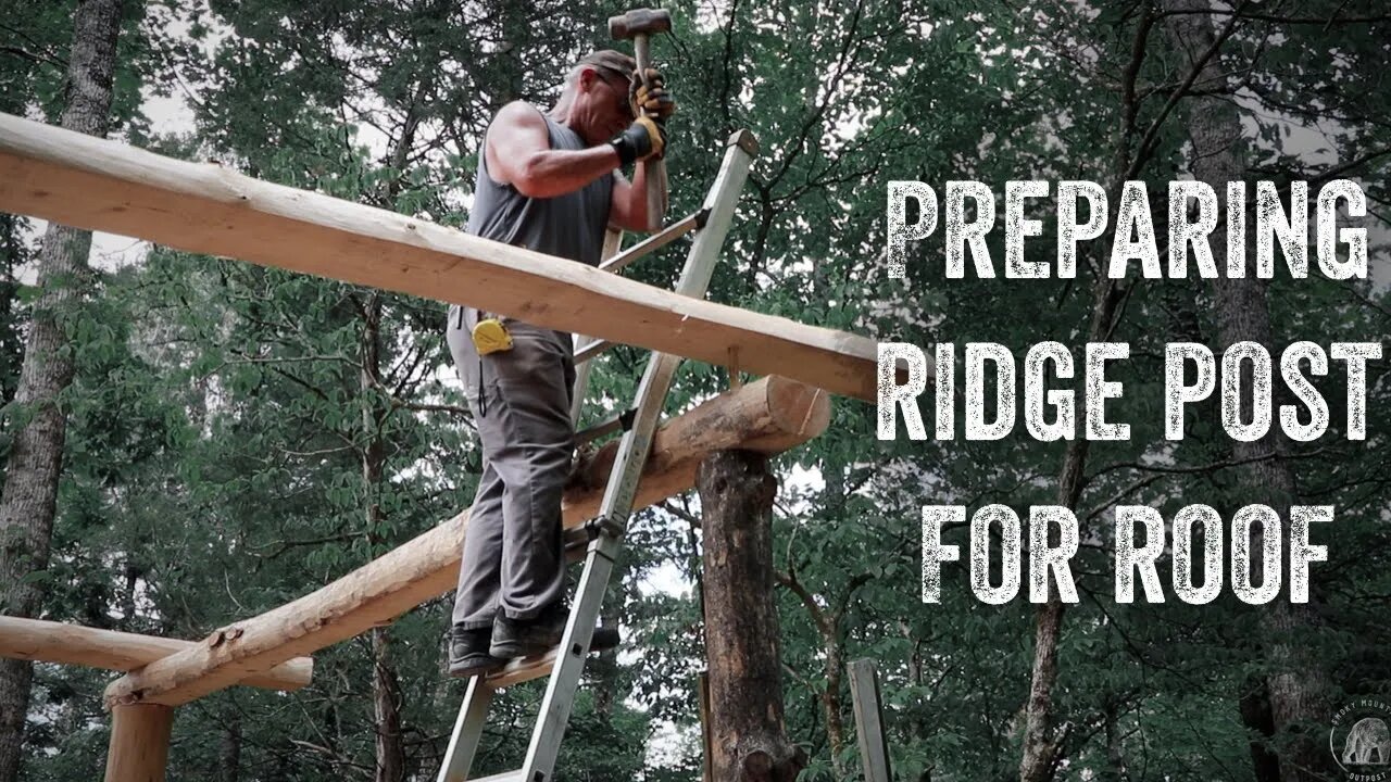 S2 EP21 | TIMBER FRAME | FOREST KITCHEN | PREPARING RIDGE POST FOR ROOF