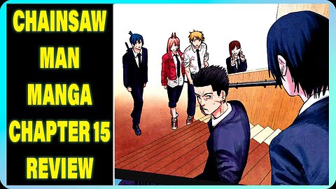 Chainsaw Man Manga Chapter 15: Endless 8th Floor - Review