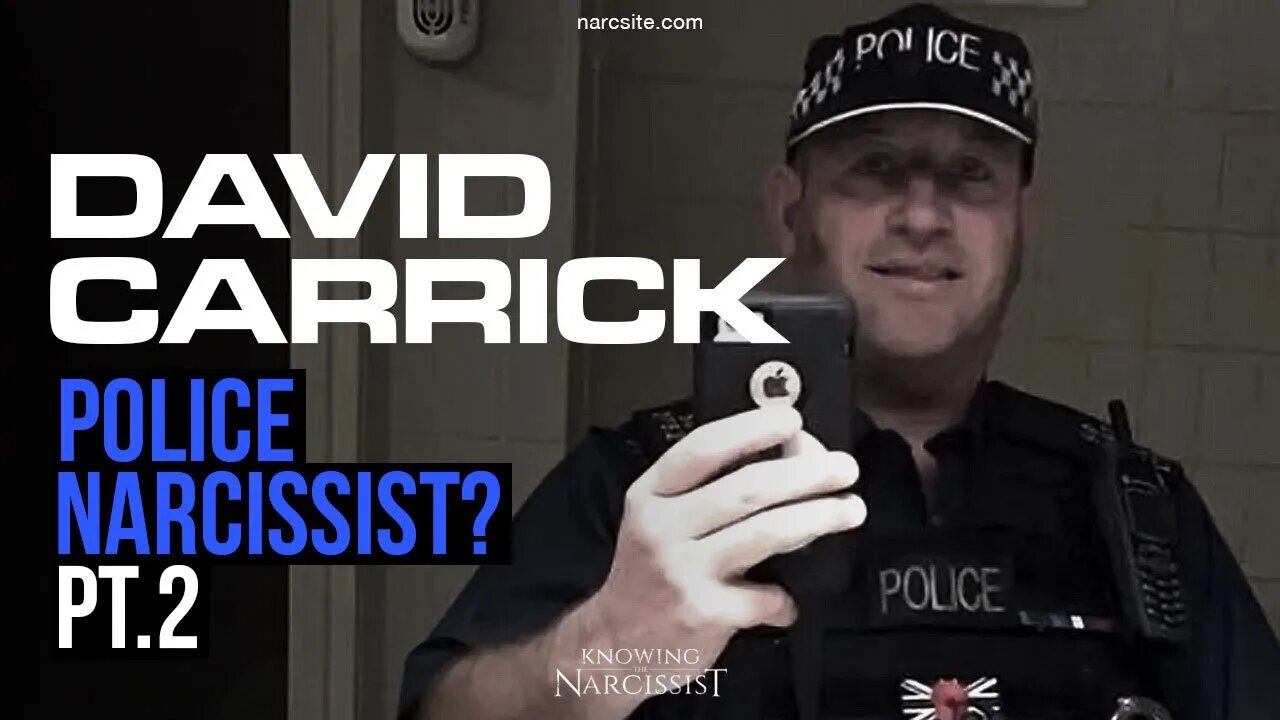 David Carrick : Police Narcissist : Part 2