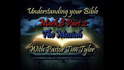 Understanding your Bible - Messiah with Tim Tyler - 2/9/23