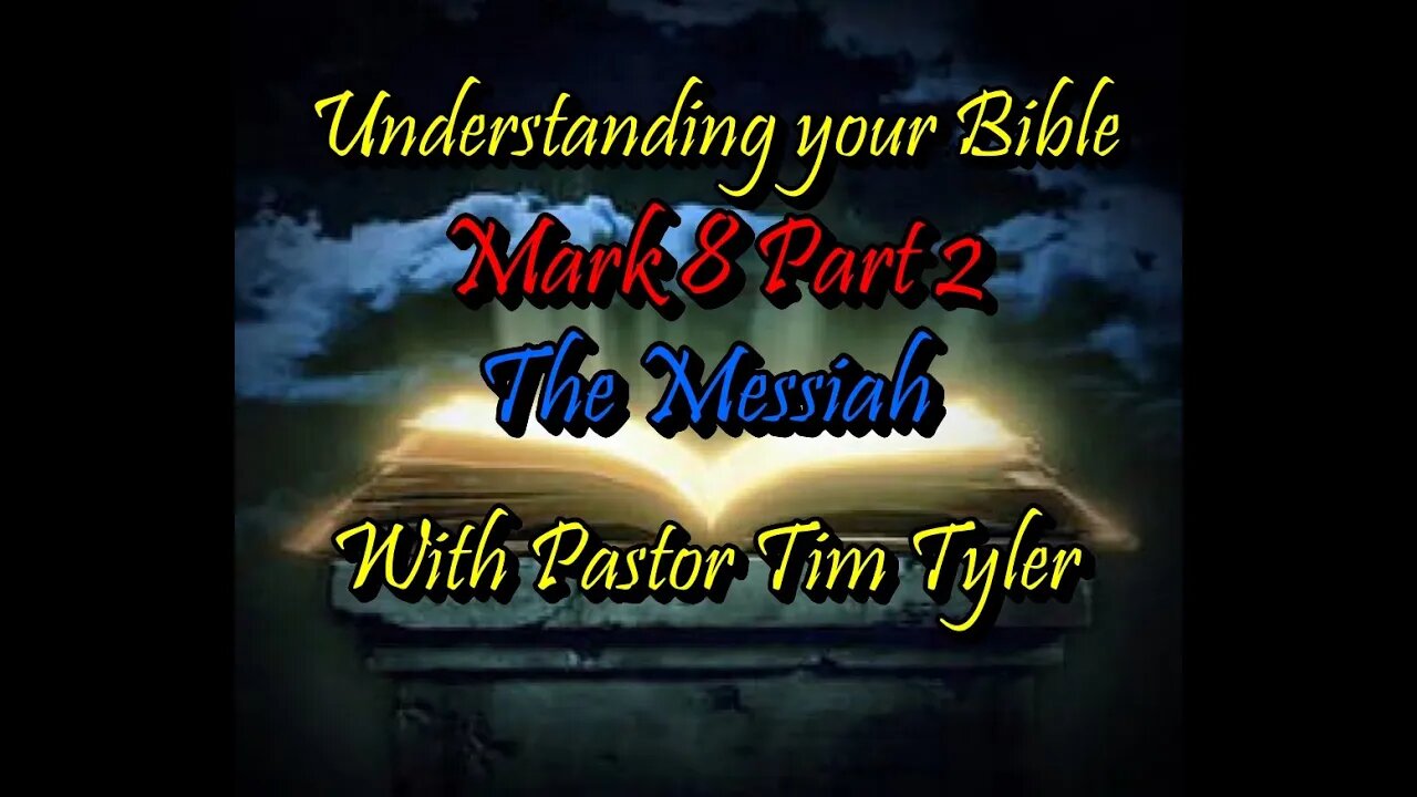 Understanding your Bible - Messiah with Tim Tyler - 2/9/23