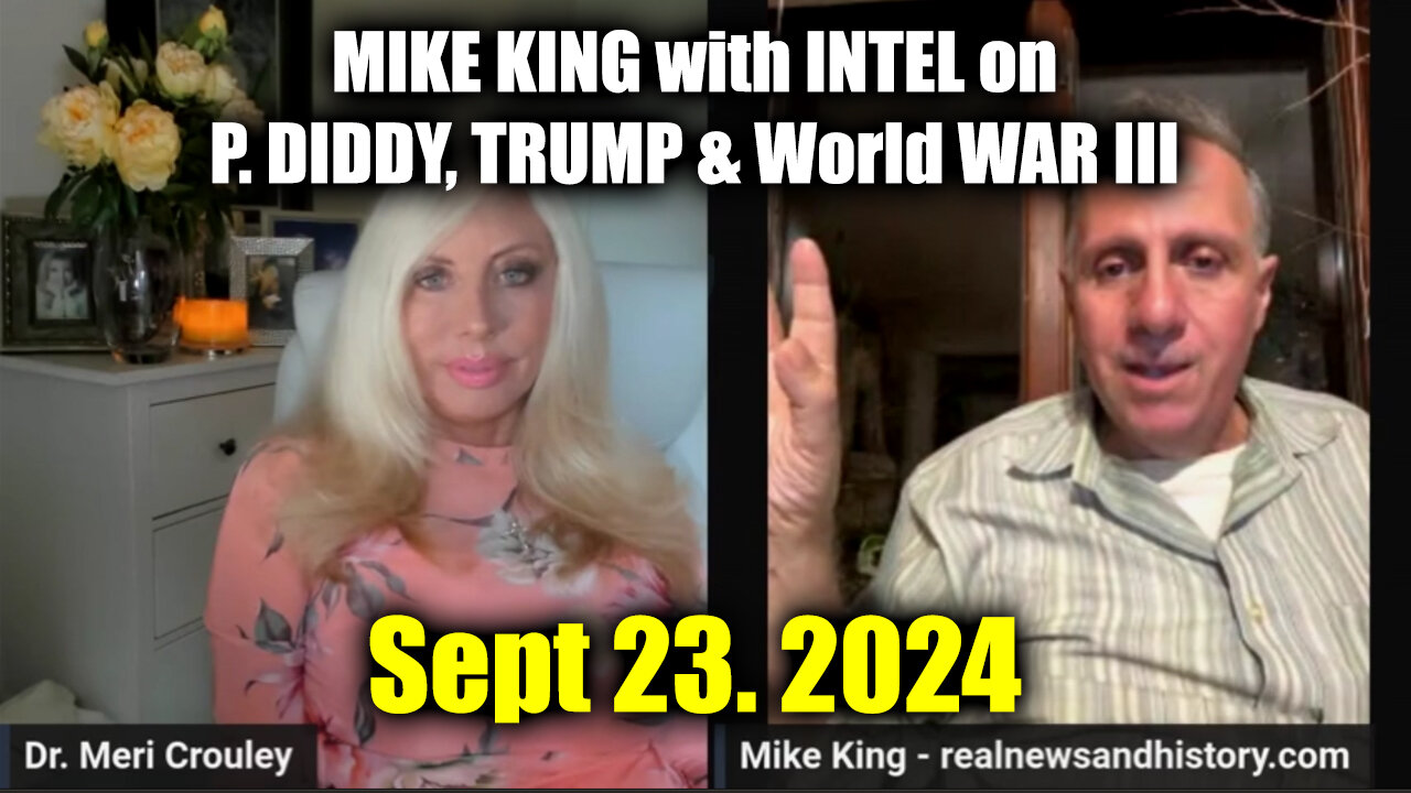 Mike King Update Sept 23 with INTEL on P. DIDDY, TRUMP & World WAR 3