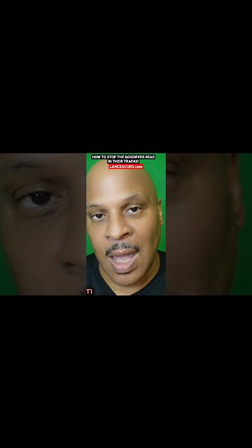 HOW TO STOP THE GOSSIPERS DEAD IN THEIR TRACKS! | @LANCESCURV