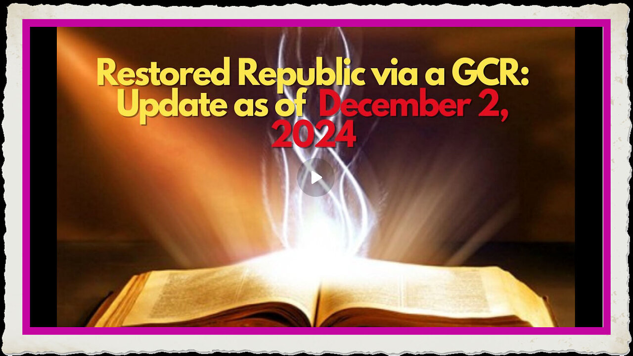 Restored Republic via a GCR Update as of December 2, 2024