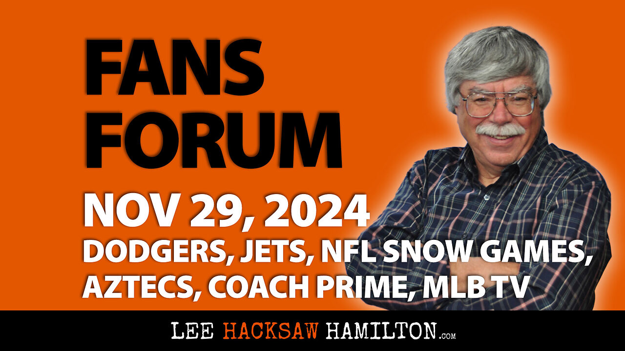 Dodgers, Jets, NFL Snow Games, NHL, San Diego State, Coach Prime, Cowboys, MLB TV -Fans Forum Nov 29